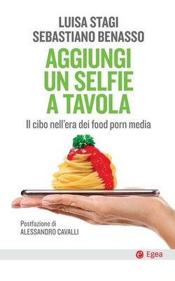 Bücher Luisa Stagi / Sebastiano Benasso - Fügen Sie ein Selfie zum Tisch hinzu. Il Cibo Ne