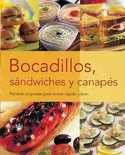 Bocadillos, sandwiches y canapes: 001 (Otros Gastronomía), Varios autores