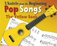 Ukulele From The Beginning Pop Songs (Yellow Book) | Taschenbuch | Buch | 2014