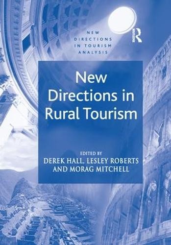 New Directions in Rural Tourism by Lesley Roberts, Derek Hall... - 9781138250284