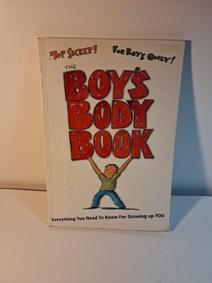 2007, ''The Boys Body Book'' Everything You Need to Know for Growing up YOU 