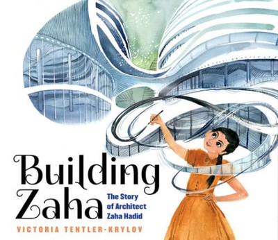 Building Zaha: The Story of Architect Zaha Hadid - Hardcover - VERY GOOD