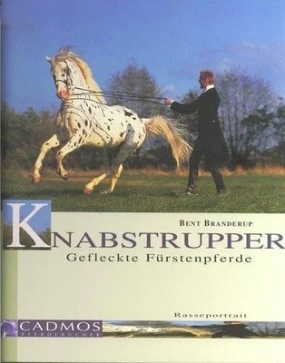 Knabstrupper. Gefleckte Fürstenpferde Buch Cadmos Verlag