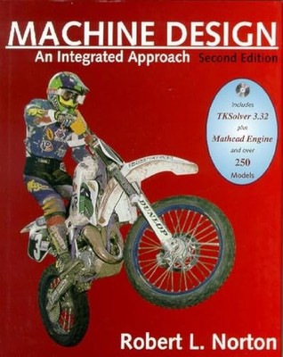 Machine Design: An Integrated Approach (2nd Edition) - hardcover Norton, Rob...