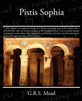 Pistis Sophia G. R. S. Mead Taschenbuch Kartoniert / Broschiert Englisch 2009