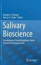 Salivary Bioscience: Foundations of Interdisciplinary Saliva Research and: New