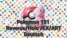 Pokemon 151 Reverse / EX / ART Deutsch