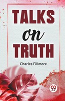 Charles Fillmore | Talks On Truth | Taschenbuch | Englisch (2023)