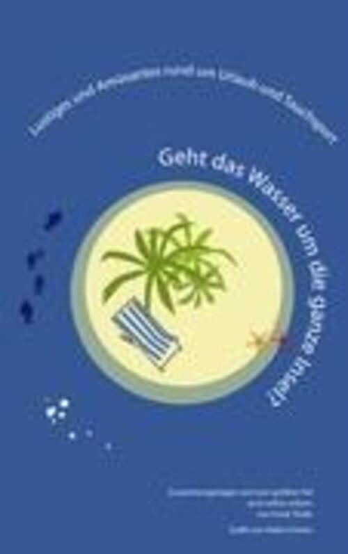 Thumbnail - Frank Thiele | Geht Das Wasser Um Die Ganze Insel? | Taschenbuch |