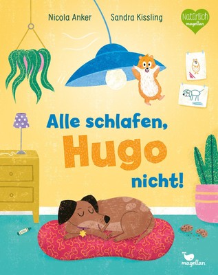 Alle schlafen, Hugo nicht! Nicola Anker Buch 16 S. Deutsch 2025 Magellan GmbH