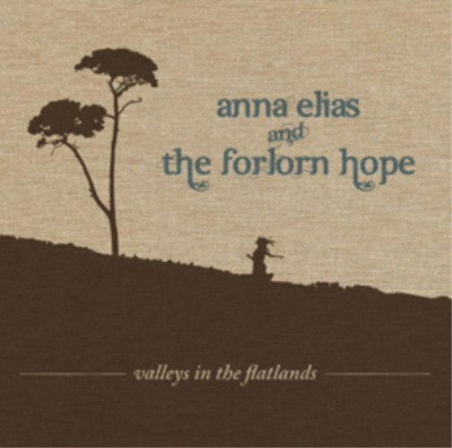 Альбом Anna Elias and The Forlorn Hope Valleies in the Flatlands (CD)