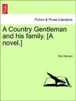 Oliphant, M: Country Gentleman And His Family. A Novel. Vo | Mrs Oliphant | Buch