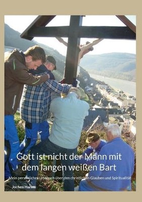 Gott ist nicht der man mit dem langen weien Bart: Mein pers?nliches Lesebuch ?be