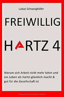 Freiwillig Hartz 4: Warum sich Arbeit nicht mehr lo... | Buch | Zustand sehr gut