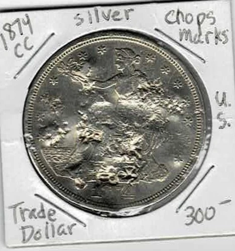 1874 CC US Trade Silver Dollar Carson City Mint Chinese Chopmark