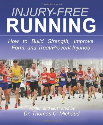 Injury-Free Running: How to Build Strength, Improve by Dr Thomas C Michaud NEW