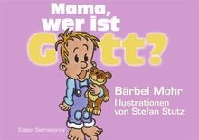 Mama, wer ist Gott? von Mohr, Bärbel | Buch | Zustand sehr gut