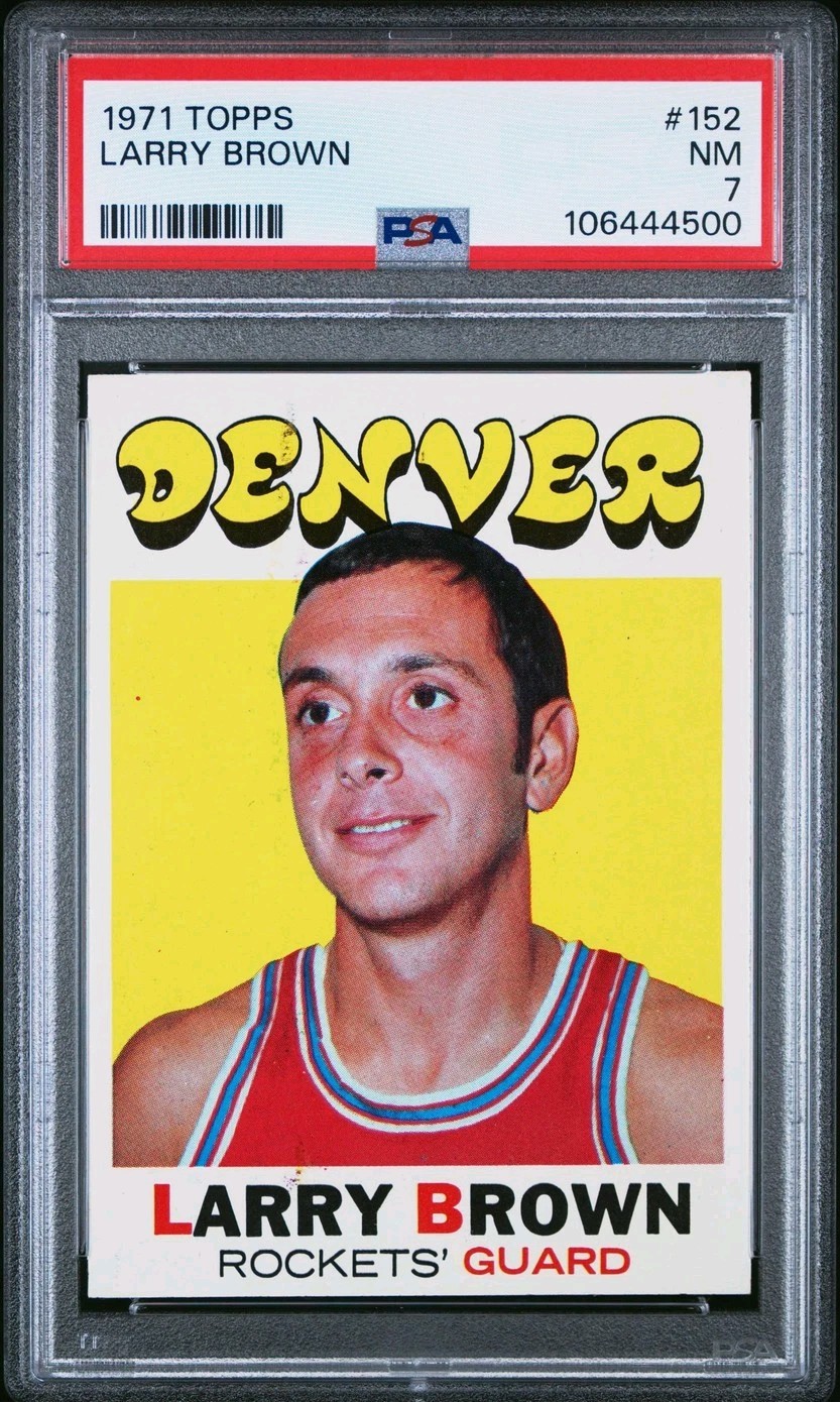 1971 TOPPS #152 LARRY BROWN RC ROCKETS HOF PSA 7