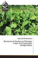 Zahrat El Ola Mohamed | Biochemical Studies On Plantago Major And Cyamopsis...