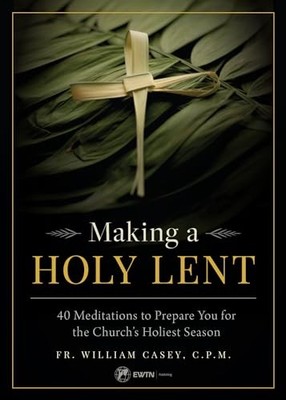 Making a Holy Lent, Casey (pr, William