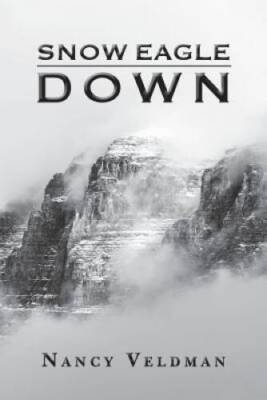 Snow Eagle Down - Paperback By Veldman, Nancy - GOOD