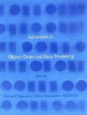 Advances in Object-Oriented Data Modeling by Michael P Papazoglou: Used