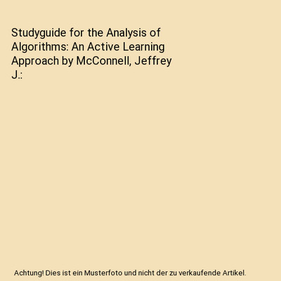 Studyguide for the Analysis of Algorithms: An Active Learning Approach by McConn