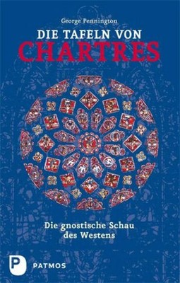 George Pennington Die Tafeln von Chartres