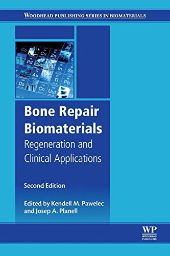 Bone Repair Biomaterials: Regeneration and Clin. Pawelec<|
