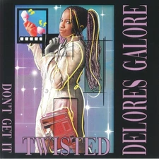 GALORE, Delores - Don't Get It Twisted - Vinyl (LP + insert)