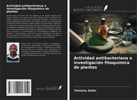 Temertu Sahlu | Actividad Antibacteriana E InvestigacióN FitoquíMica De Plantas