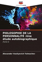 Alexander Vasilyevich Tolmachev | Philosophie DE LA PersonnalitÉ :Une éTude...