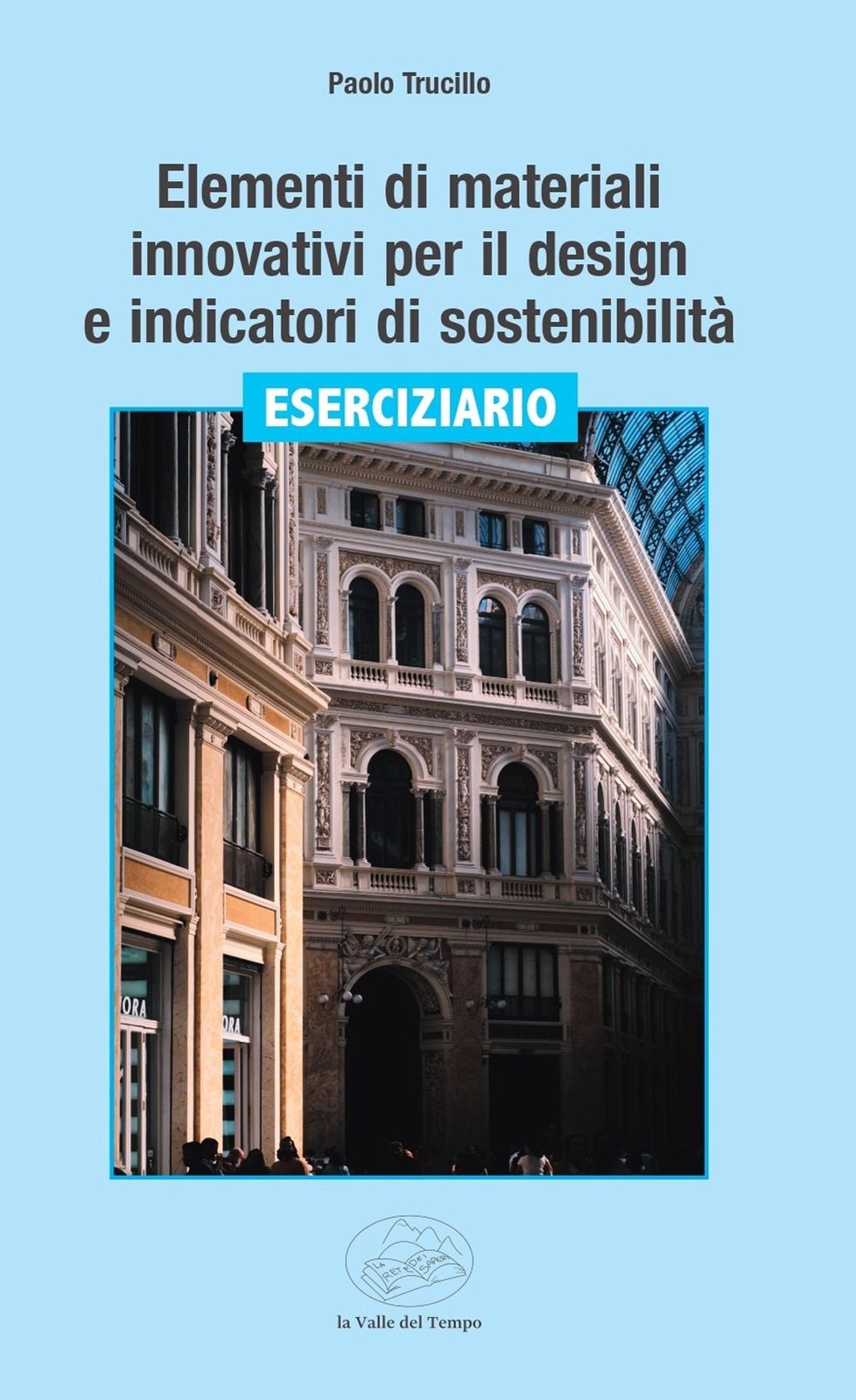 Libri Paolo Trucillo - Elementi Di Materiali Innovativi Per Il Design E Indicato