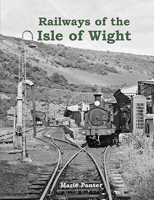 Railways of the Isle of Wight, Panter, Marie, 9781840335927 BRAND NEW