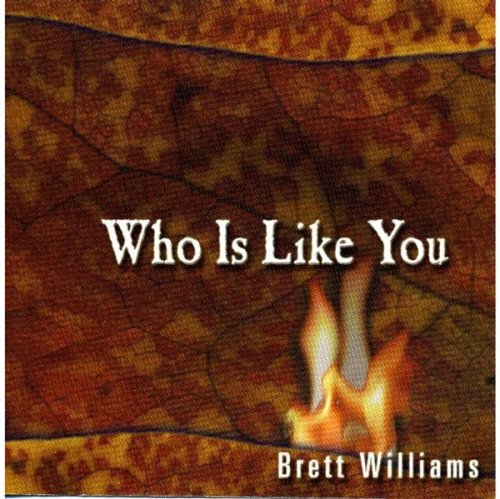Brett Williams Who Is Like You (UK Import) (CD)