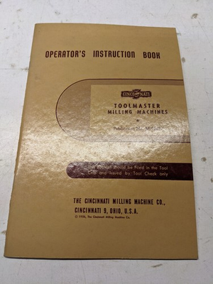 #ad CINCINNATI MILLING MACHINE OPERATORS INSTRUCTION BOOK MANUAL TOOLMASTER 1956 $113.54