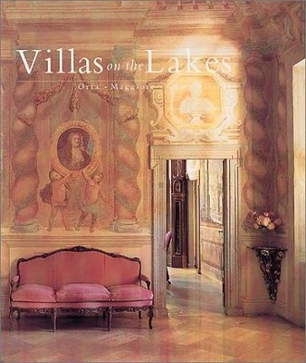 Villas on the Lakes: Orta, Maggiore, Como, Garda by Simon McBride