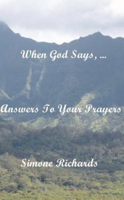 When God Says, ... : Answers to Your Prayers, Paperback by Richards, Simone, ...