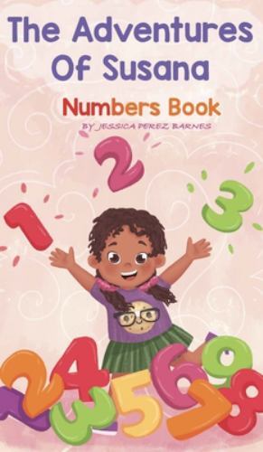 Adventures of Susana : Numbers Book by Jessica Perez-Barnes (2022, Hardcover)