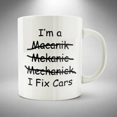 ACB DESIGN I'm A Mechanic Mug / Cup I Fix Cars Funny Novelty Garage Gift