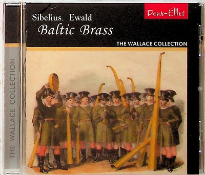 Sibelius, Ewald -Baltic Brass -The Wallace Collection CD -NEW (Deux-Elles) 