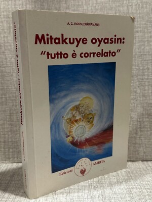 Mitakuye Oyasin: ALLES hängt mit A zusammen. C. Ross und Amrita