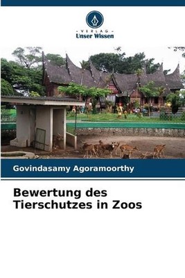 Bewertung des Tierschutzes in Zoos by Govindasamy Agoramoorthy (German) Paperbac