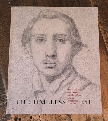 The Timeless Eye: Master Drawings from the Jan and Marie-Anne Krugier Book
