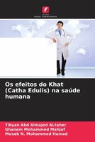 Tibyan Abd Almajed Altaher (U. A.) | Os Efeitos Do Khat (Catha Edulis) Na...