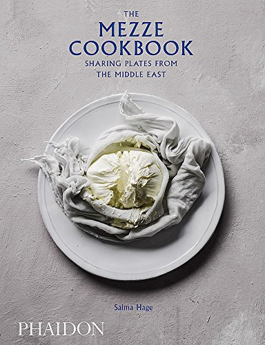 The Mezze Cookbook: Sharing Plates from the Middle East - Hage, Salma