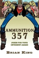 Brian King | Ammunition 357 | Taschenbuch | Englisch (2009) | Authorhouse