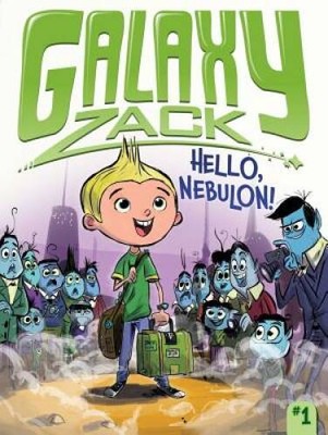 Hello, Nebulon! (Galaxy Zack) - Paperback By O'Ryan, Ray - GOOD