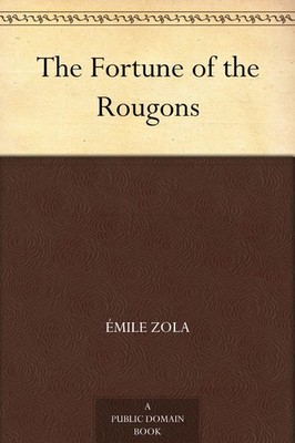 Émile Zola Ernest Alfr The Fortune of the Rougons (Les Rougon-Macq (Taschenbuch)