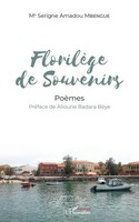 FlorilèGe De Souvenirs PoèMes Serigne Amadou Mbengue Taschenbuch 56 S. 2020